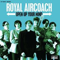 Royal Aircoach - Open Up Your Mind Sky