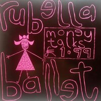 Rubella Ballet - Money Talks vinyl cover