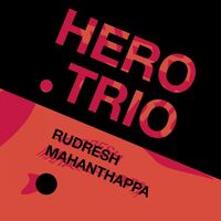 Rudresh Mahanthappa - Hero Trio vinyl cover