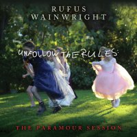 Rufus Wainwright - Unfollow The Rules vinyl cover