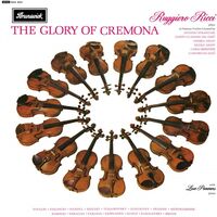 Ruggiero Ricci - The Glory Of Cremona: Ruggiero Ricci Plays 15 Famous Violins vinyl cover