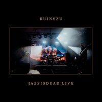 Ruinszu - Jazzisdead Live (Black Strip) vinyl cover