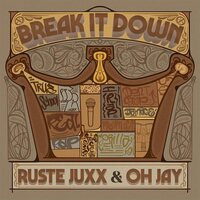 Ruste Juxx - Break It Down vinyl cover