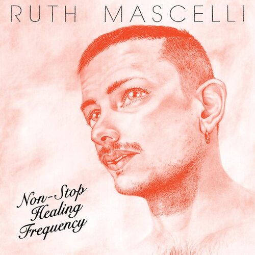 Ruth Mascelli - Non-Stop Healing Frequency vinyl cover