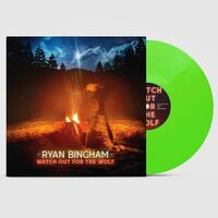 Ryan Bingham - Watch Out For The Wolf vinyl cover