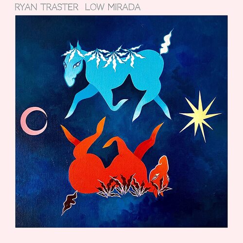 Ryan Traster - Low Mirada