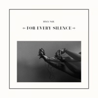 Ryan Vail - For Every Silence vinyl cover