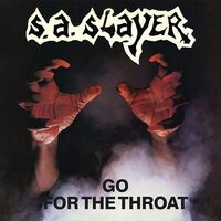 S.a. Slayer - Go For The Throat