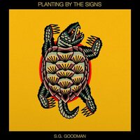 S.G. Goodman - Planting By The Signs vinyl cover