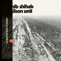 Sahib Shihab /  Gilson Unit - La Marche Dans Le Desert vinyl cover