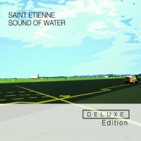 Saint Etienne - Sound Of Water vinyl cover