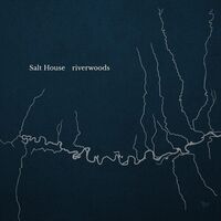 Salt House - Riverwoods vinyl cover
