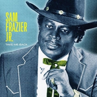 Sam Frazier Jr. - Take Me Back vinyl cover