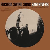 Sam Rivers - Fuchsia Swing Song (Blue Note Classic Series)