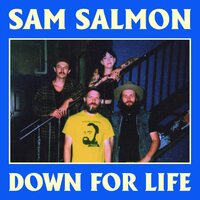 Sam Salmon - DOWN FOR LIFE vinyl cover