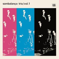 Sambalanco Trio - Sambalanço Trio vinyl cover