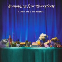Sammy Rae & the Friends - Something for Everybody vinyl cover