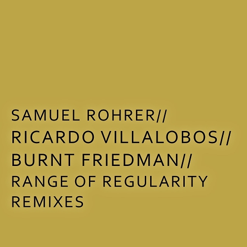 Samuel Rohrer - Range Of Regularity Remixes vinyl cover