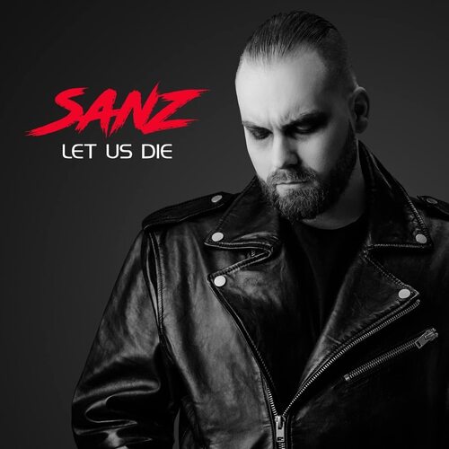 Sanz - Let Us Die vinyl cover