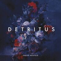 Sarah Neufeld - Detritus vinyl cover
