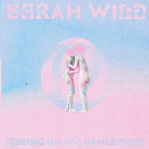 Sarah Wild - Kissing On The Dancefloor vinyl cover