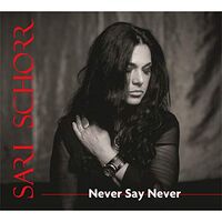 Sari Schorr - Never Say Never vinyl cover