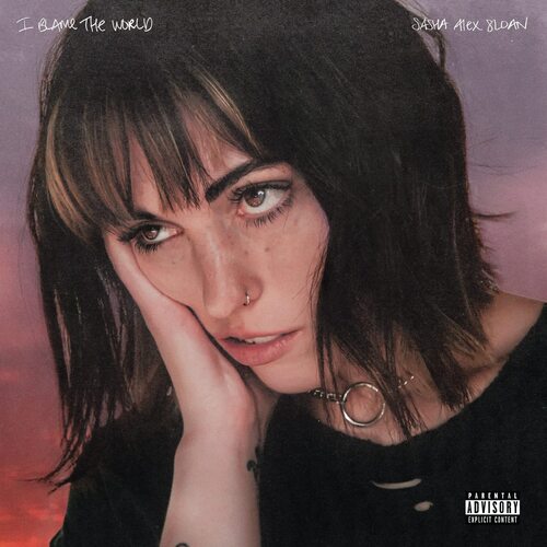 Sasha Alex Sloan - I Blame The World (Explicit Lyrics) vinyl cover