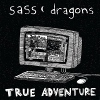 Sass Dragons - True Adventure vinyl cover