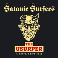Satanic Surfers - Usurper / Skate Don't Care vinyl cover
