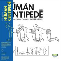 Savage  &  Spies - The Human Centipede vinyl cover