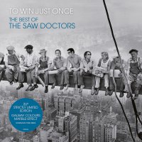 Saw Doctors - To Win Just Once: The Best Of The Saw Doctors 