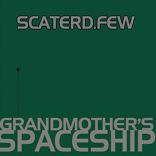 Scaterd Few - Grandmother's Spaceship vinyl cover