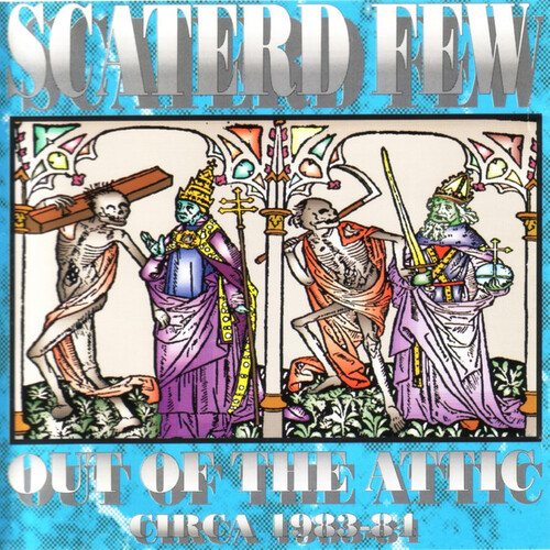 Scaterd Few - Out Of The Attic 1983-84 vinyl cover