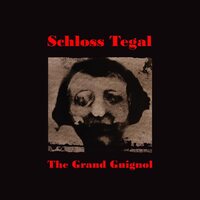 Schloss Tegal - Grand Guignol vinyl cover