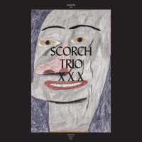 Scorch Trio - Xxx vinyl cover