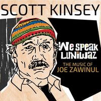 Scott Kinsey - We Speak Luniwaz - The Music Of Joe Zawinul vinyl cover