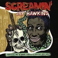 Screamin Jay Hawkins - Baptize Me In Wine vinyl cover