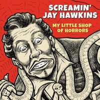 Screamin' Jay Hawkins - My Little Shop Of Horrors