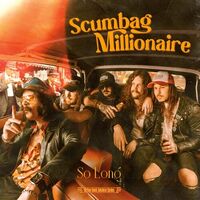 Scumbag Millionaire - So Long/Gluehead
