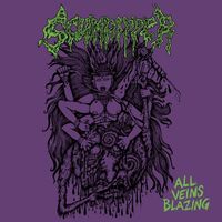 Scumripper - All Veins Blazing vinyl cover