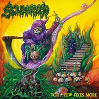 Scumripper - For A Few Fixes More vinyl cover
