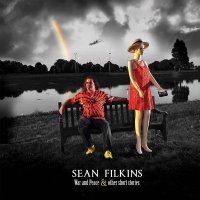 Sean Filkins - War & Peace & Other Short Stories