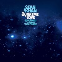 Sean Khan - Supreme Love: A Journey Through Coltrane vinyl cover