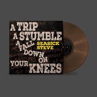 Seasick Steve - Trip A Stumble A Fall Down On Your Knees (Metallic Copper) vinyl cover