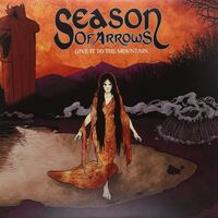Season Of Arrows - Give It To The Mountain vinyl cover