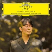 Seong-Jin Cho/Andris Nelsons/Boston Symphony Orchestra - Ravel: The Piano Concertos vinyl cover