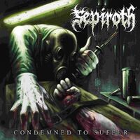 Sepiroth - Condemned To Suffer vinyl cover