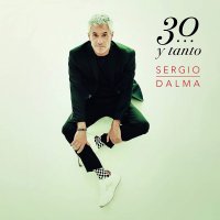 Sergio Dalma - Sergio Dalma 30... Y Tanto vinyl cover