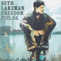 Seth Lakeman - Freedom Fields: Anniversary Edition