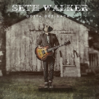 Seth Walker - Gotta Get Back vinyl cover